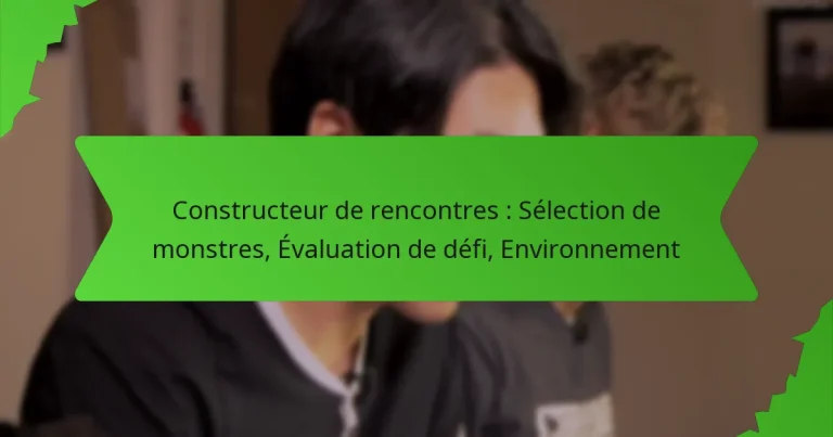 Constructeur de rencontres : Sélection de monstres, Évaluation de défi, Environnement